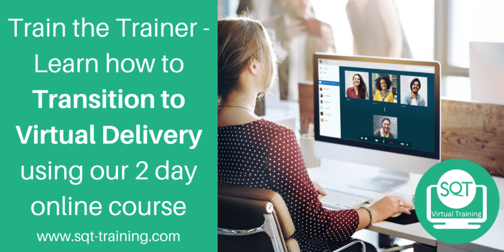 SQT Training: Train the Trainer – Transition to Virtual Delivery