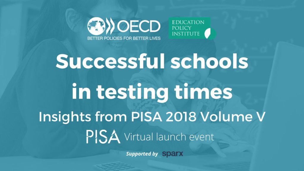 Virtual Launch of PISA 2018 Volume V, ‘Effective Policies, Successful Schools’