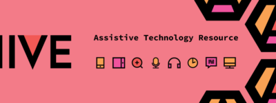 ‘AT Hive’ – An Assistive Technology Resource.