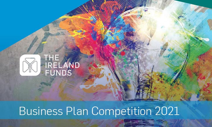 The Ireland Funds Business Plan Competition 2021