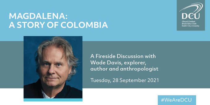 ‘Magdalena: A Story of Colombia’ with Wade Davis, Explorer