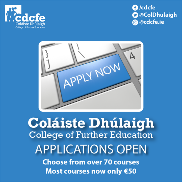 Applications are open online now for over 70 courses that are offered at Coláiste Dhúlaigh College of Further Education (CDCFE).