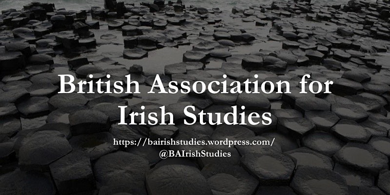 Online Irish Studies Events Organised by the British Association for Irish Studies