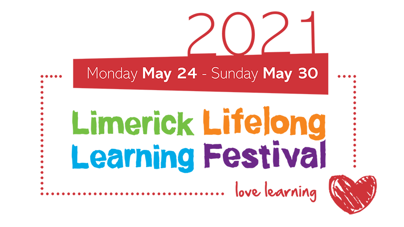 Virtual Limerick Lifelong Learning Festival 2021
