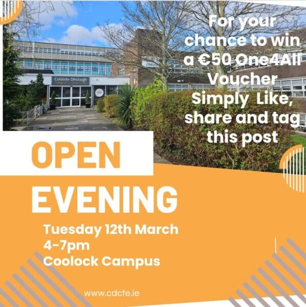 Win €50 for Coláiste Dhúlaigh CFE Open Evening, Tuesday  12th March